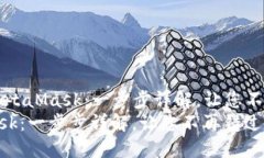 Title: 如何更新MetaMask：一步步详解，让您不再错